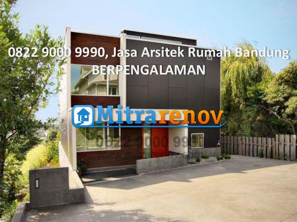 0822 9000 9990, Jasa Bangun Rumah Bandung, TERBAIK 0822 9000 9990,   Jasa Arsitek Rumah Bandung, BERP