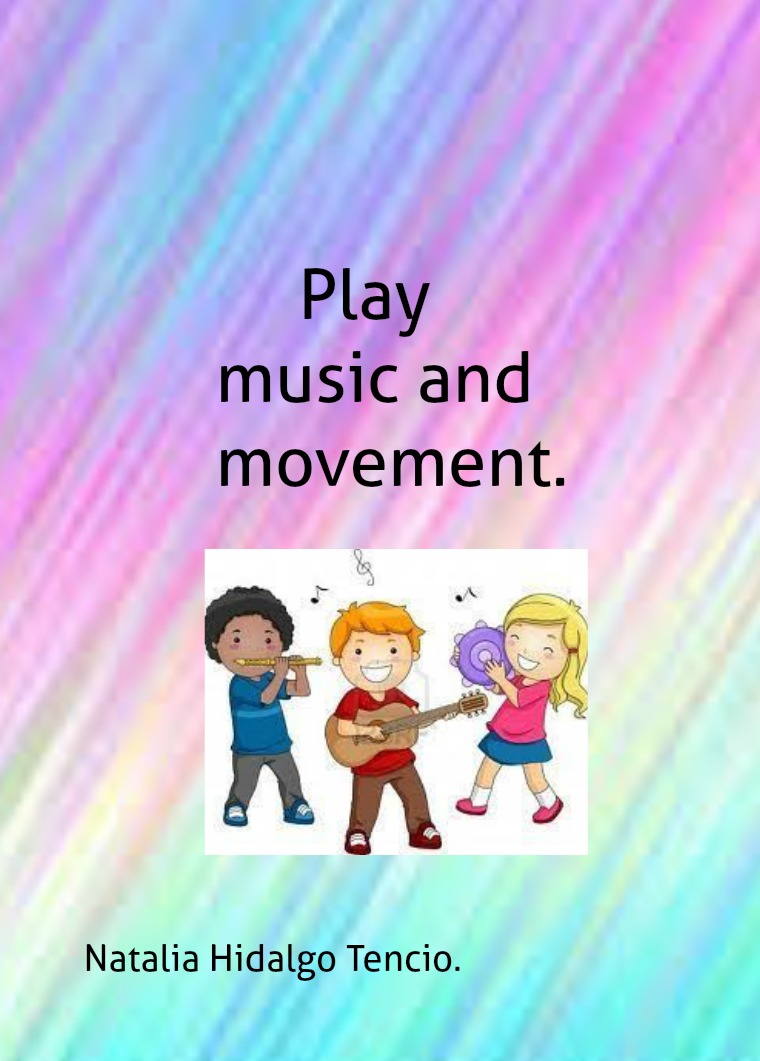 Play, music and movement Play, mucis and movement.