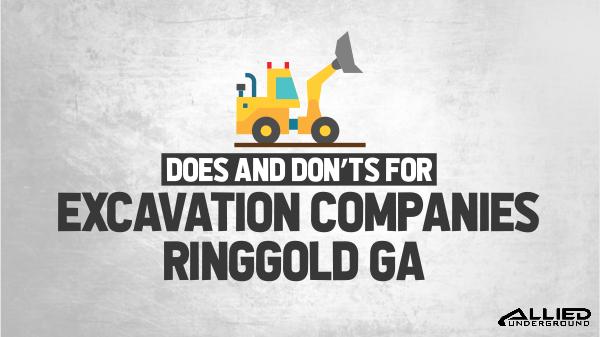 Does and Don’ts For Excavation Companies Ringgold