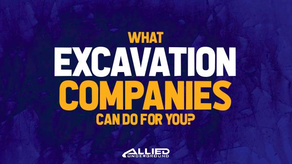 What Excavation Companies Can Do For You?