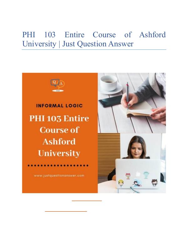 PHI 103 Entire Course of Ashford University | Just Question Answer PHI 103 Entire Course of Ashford University