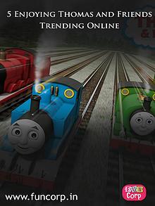 5 Enjoying Thomas and Friends Trending Online