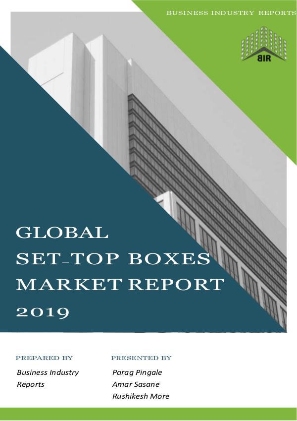 Digital Marketing Global Set-Top Boxes Market Report 2019 (1)