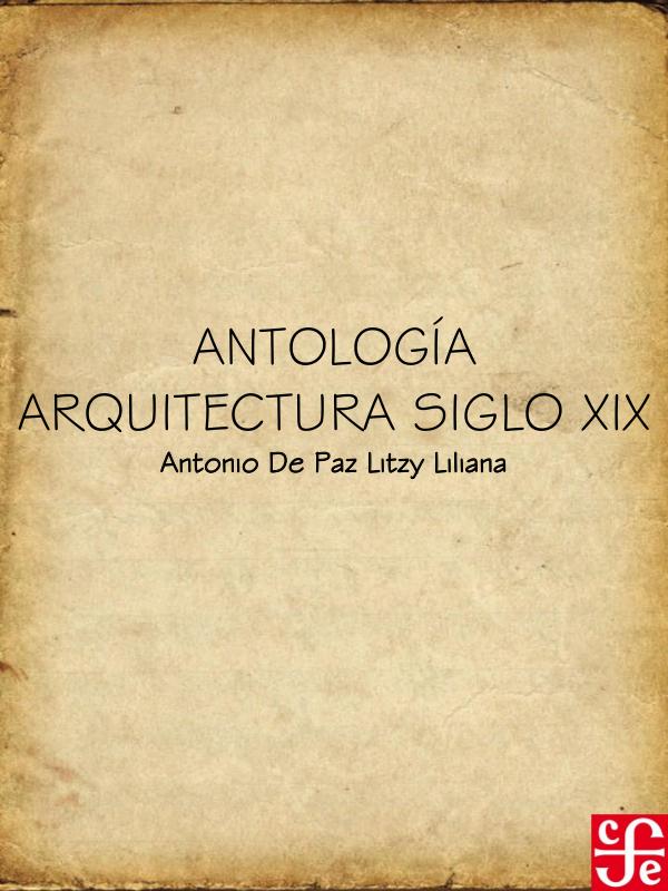 ARQUITECTURA SIGLO XIX ANTOLOGÍA