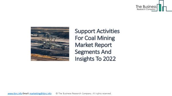 Support Activities For Coal Mining Market - Industry Analysis, Size, Support Activities For Coal Mining Market - Indust