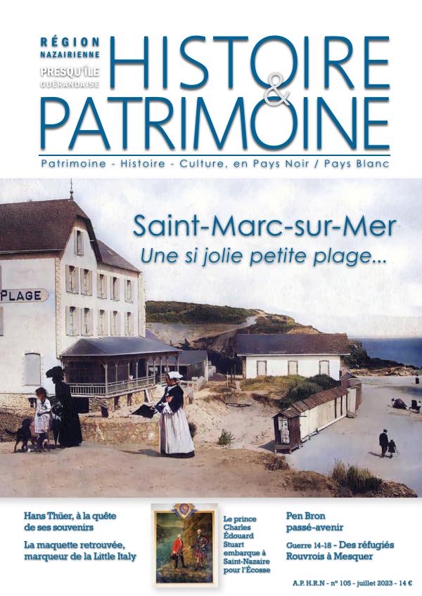 HISTOIRE & PATRIMOINE - n° 105 - juillet 2023 HISTOIRE & PATRIMOINE - n° 105 - juillet 2023