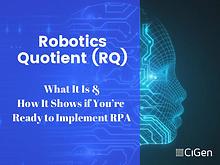 Robotics Quotient (RQ): What It Is and How It Shows if You’re Ready t