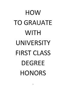 HOW TO GRADUATE WITH UNIVERSITY FIRST CLASS DEGREE