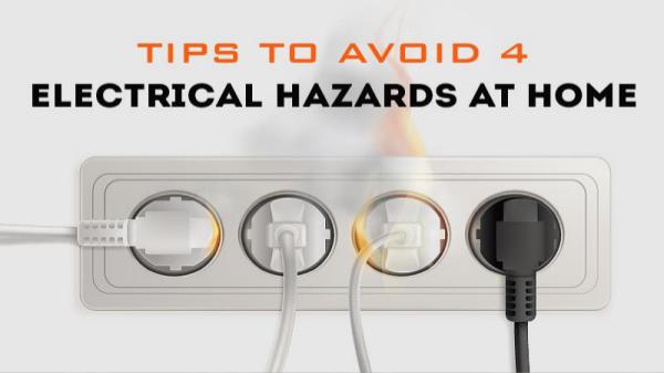 Tips To Avoid Electrical Hazards At Home Tips to Avoid 4 Electrical Hazards at Home