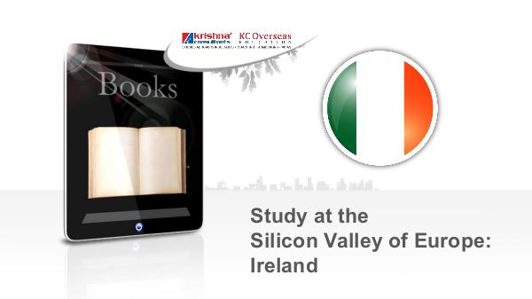 Topmost Reasons to Study in Ireland for International Students Study at the Silicon Valley of Europe Ireland