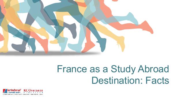 Figures and Facts Related to Study in France France as a Study Abroad Destination Facts