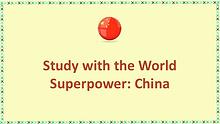 Study with the World Superpower: China