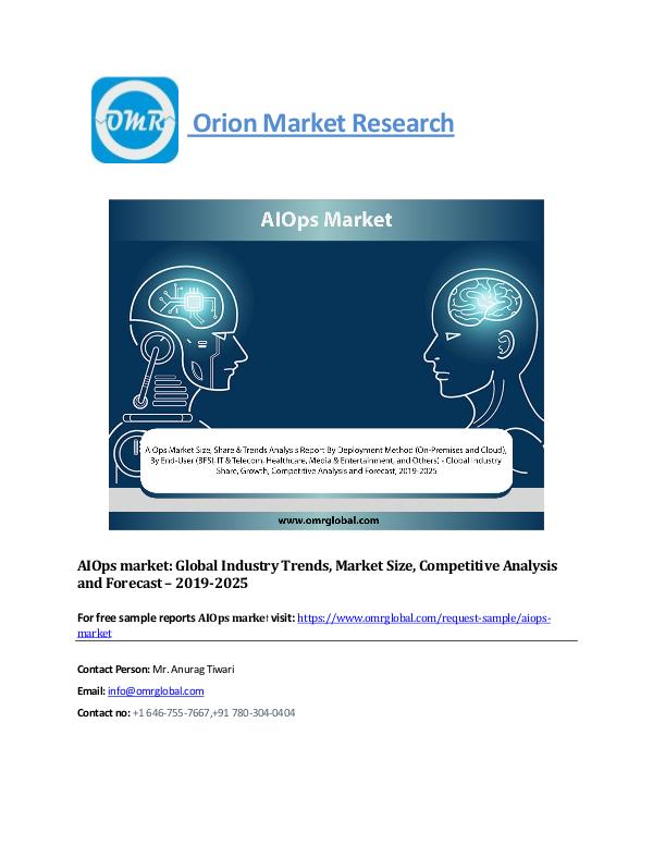 AIOps market: Global Market Size and Forecast 2019-2025 AIOps Market