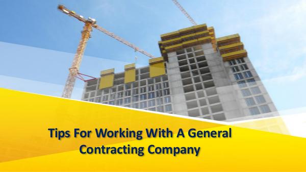 Tips For Working With A General Contracting Compan