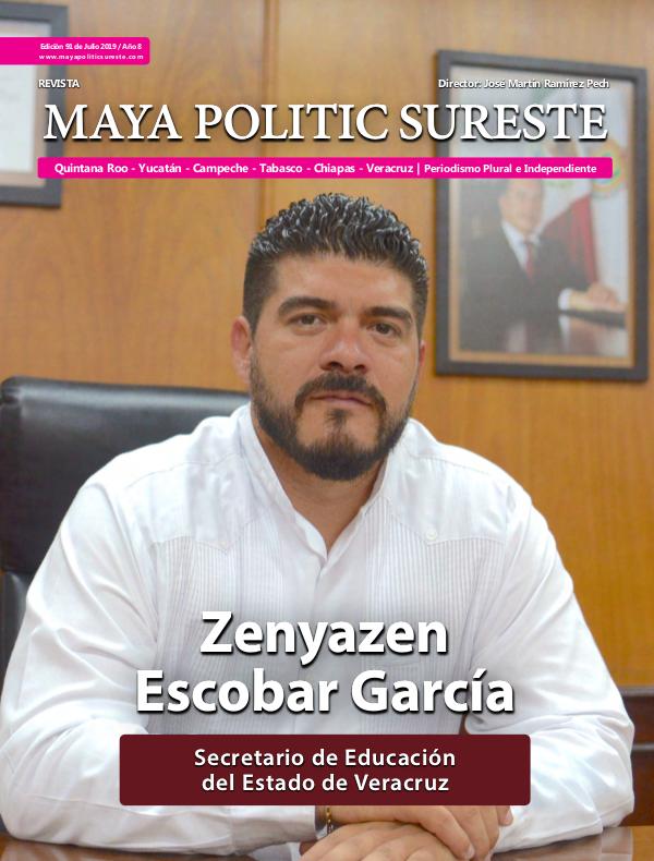 Maya Politic Sureste #91 / Julio 2019 Maya Politic Sureste Julio 2019 - Webb