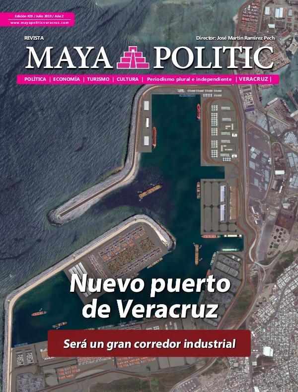 Maya Politic Veracruz #20 / Julio 2019 Maya Politic Veracruz #20 Julio 2019 - Web