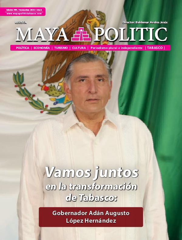 Maya Politic Tabasco No. 84 de Noviembre 2019 Maya Politic Tabasco Nov 2019 - Web