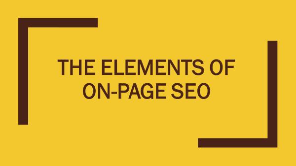 The Elements of On-Page SEO