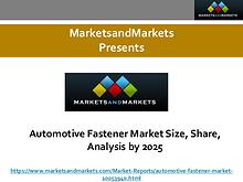 Automotive Fastener Market Size, Share, Analysis by 2025