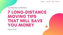 7 LONG-DISTANCE MOVING TIPS THAT WILL SAVE YOU MONEY