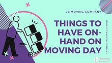THINGS TO HAVE ON-HAND ON MOVING DAY