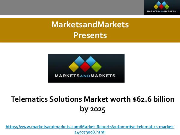 Telematics Solutions Market worth $62.6 billion by 2025 Telematics Solutions Market worth $62.6 billion by