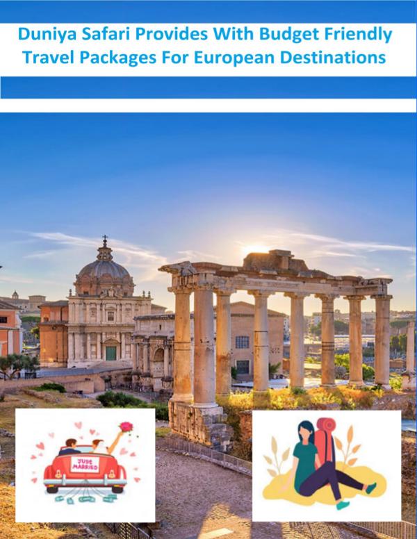 DuniyaSafari provides with budget friendly travel packages for Europe Duniya_Safari_Provides_With_Budget_Friendly_Travel