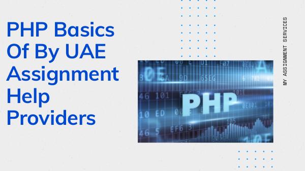 PHP Basics Of By UAE Assignment Help Providers