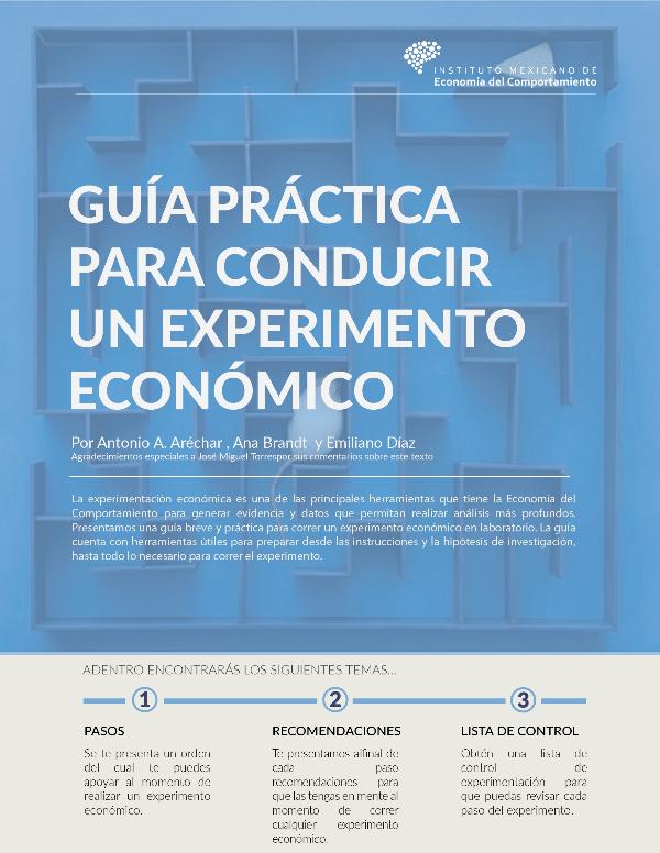 Instituto Mexicano de Economía del Comportamiento Guía práctica para conducir un experimento económi