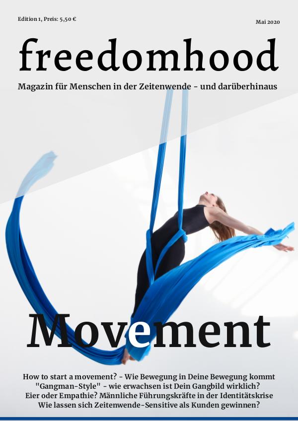 freedomhood Magazin Ausgabe 1 - MOVEMENT Ausgabe 1 