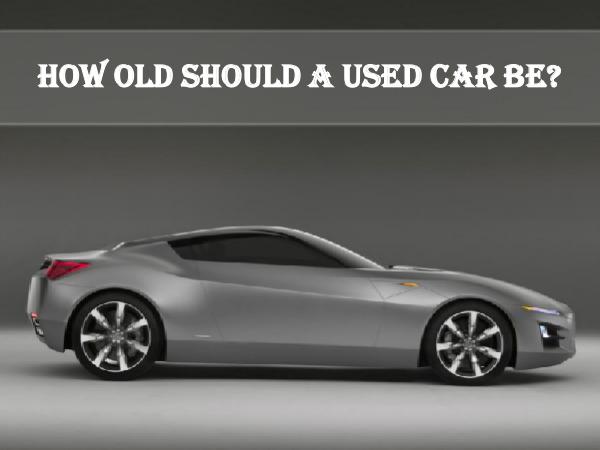 Car Solutions Canada How Old Should a Used Car Be