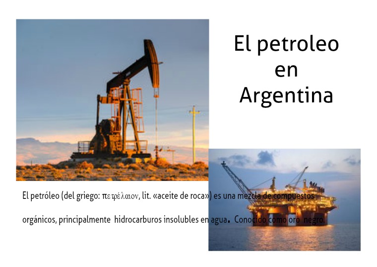 El Petróleo en Argentina2 El Petróleo en Argentina