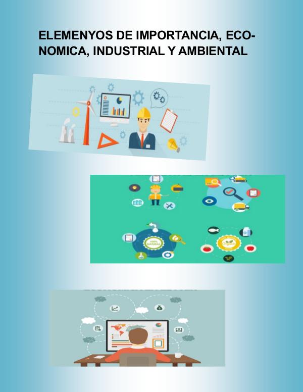 Elementos de importancia economíca, industrial, y ambiental ELEMENtOS DE IMPORTANCIA, ECONOMICA, INDUSTRIAL Y