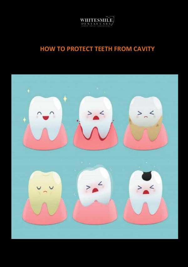 White Smile Dental Care How to protect teeth from cavity
