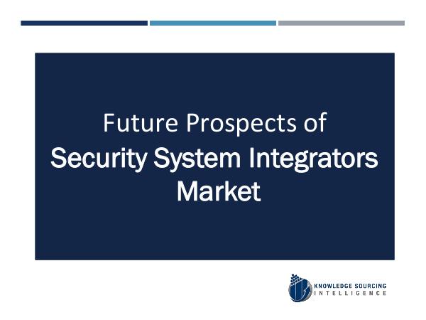 Knowledge Sourcing Intelligence Security System Integrators Market