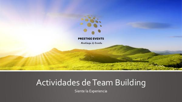 Dossier Actividades Team Building Prestige Events Dossier Actividades de Team Building Prestige Even