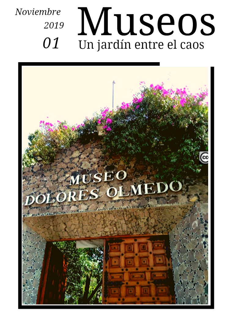 Museo Dolores Olmedo No te pierdas de las novedades de este gran museo.