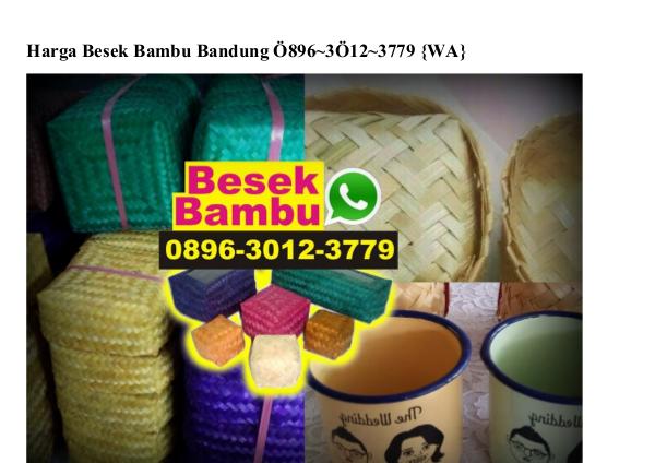 Harga Besek Bambu Bandung Ô896-3Ô12-3779[wa] harga besek bambu bandung