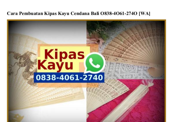 Cara Pembuatan Kipas Kayu Cendana Bali O838.4O61.274O[wa] cara pembuatan kipas kayu cendana bali