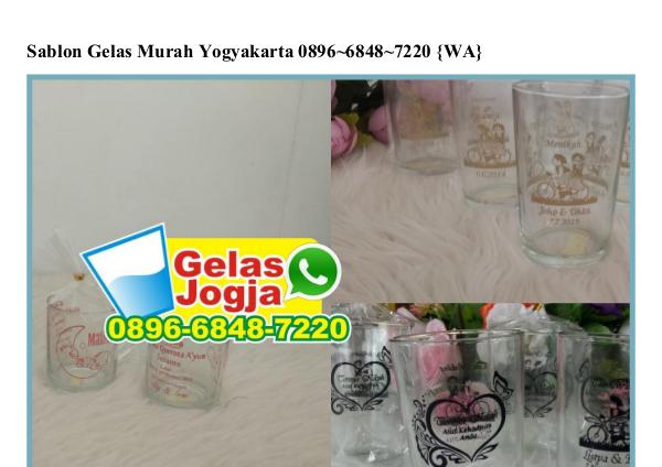 Sablon Gelas Murah Yogyakarta Ö896-6848-722Ö[wa] sablon gelas murah yogyakarta