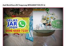 Jual Botol Kaca Di Tangerang 0896•6848•7220[wa]