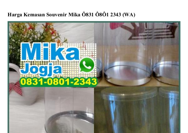 Harga Kemasan Souvenir Mika 0831•0801•2343[wa] harga kemasan souvenir mika