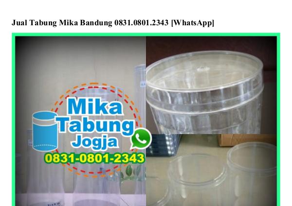 Jual Tabung Mika Bandung Ô831•Ô8Ô1•2343 {WhatsApp} Jual Tabung Mika Bandung