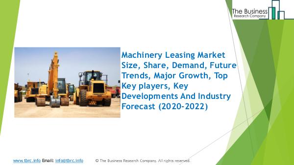 The Business Research Company Machinery Leasing Global Market Report 2020