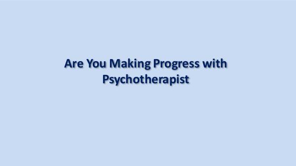 InnerSight Psychotherapy Are You Making Progress with Psychotherapist