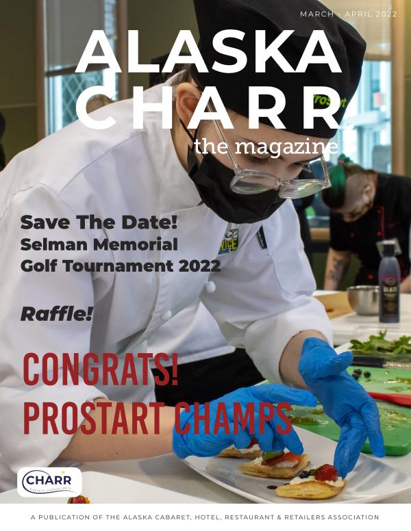Alaska CHARR - The Magazine March/April March/April 2022