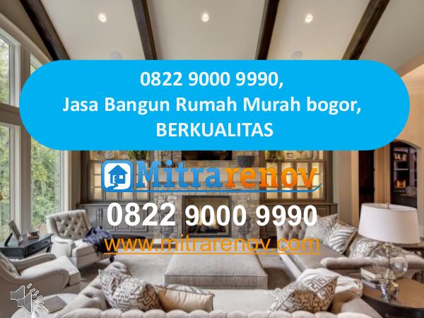 Jasa Bangun Rumah Bogor, BERGARANSI, 0822 9000 9990 0822 9000 9990, Jasa Bangun Rumah Murah Bogor, BER