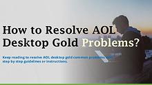 Recommended Fix On AOL Desktop Gold Problems 