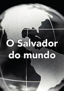 O Salvador do mundo