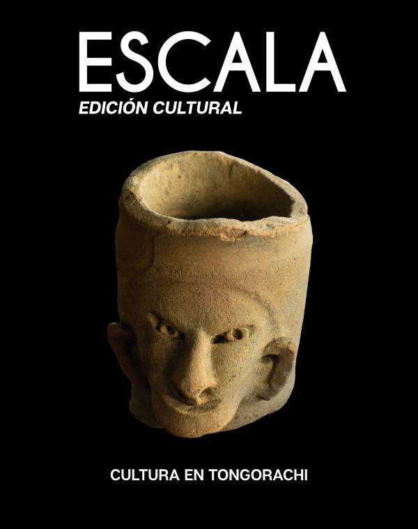 Revista Escala - Edición Cultural - Cultura en Tongorachi Segunda Edición